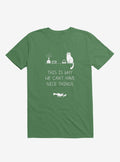 This Is Why We Can't Have Nice Things Cat Kelly Green T-Shirt | Premium Unisex T-Shirt, Trending Graphic Tee
