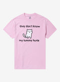 My Tummy Hurts Cat T-Shirt By Heloisa T-Shirt | Bold Graphic Edition | Great Gift Idea