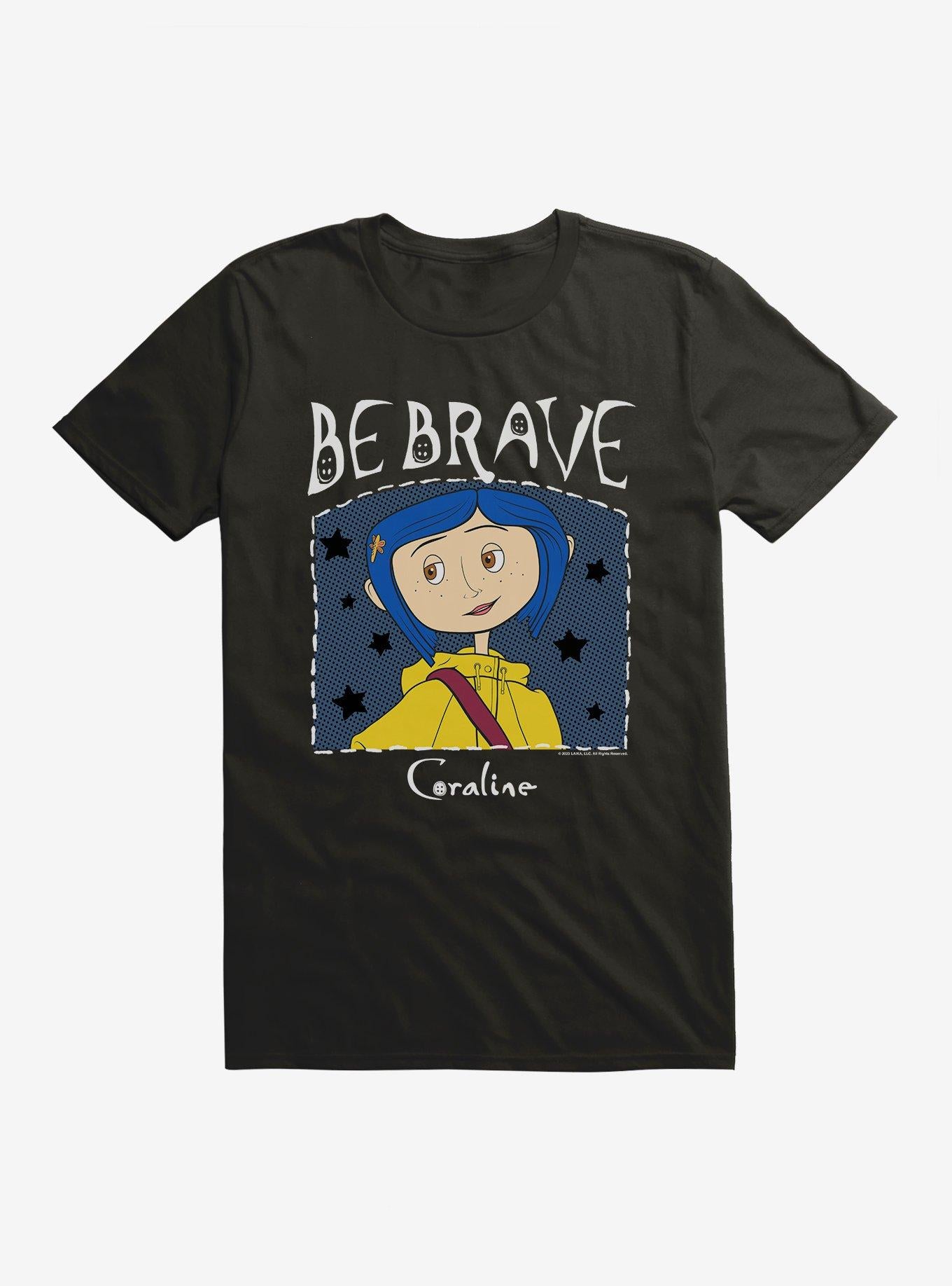 Coraline Be Brave T-Shirt | Premium Unisex T-Shirt, Trending Graphic Tee