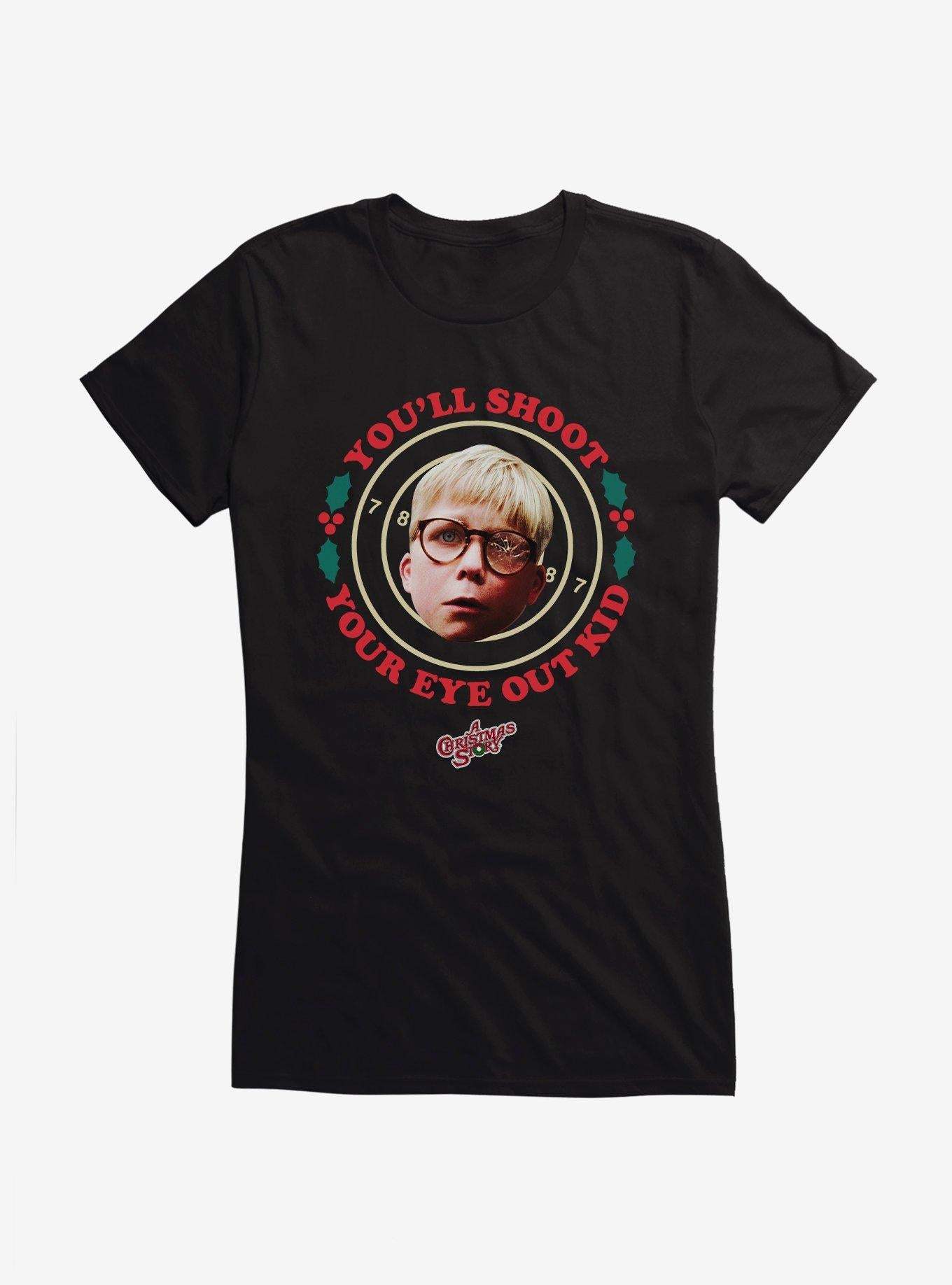 A Christmas Story Shoot Your Eye Out Girls T-Shirt T-Shirt | Trending Design | Top Pick For Fans