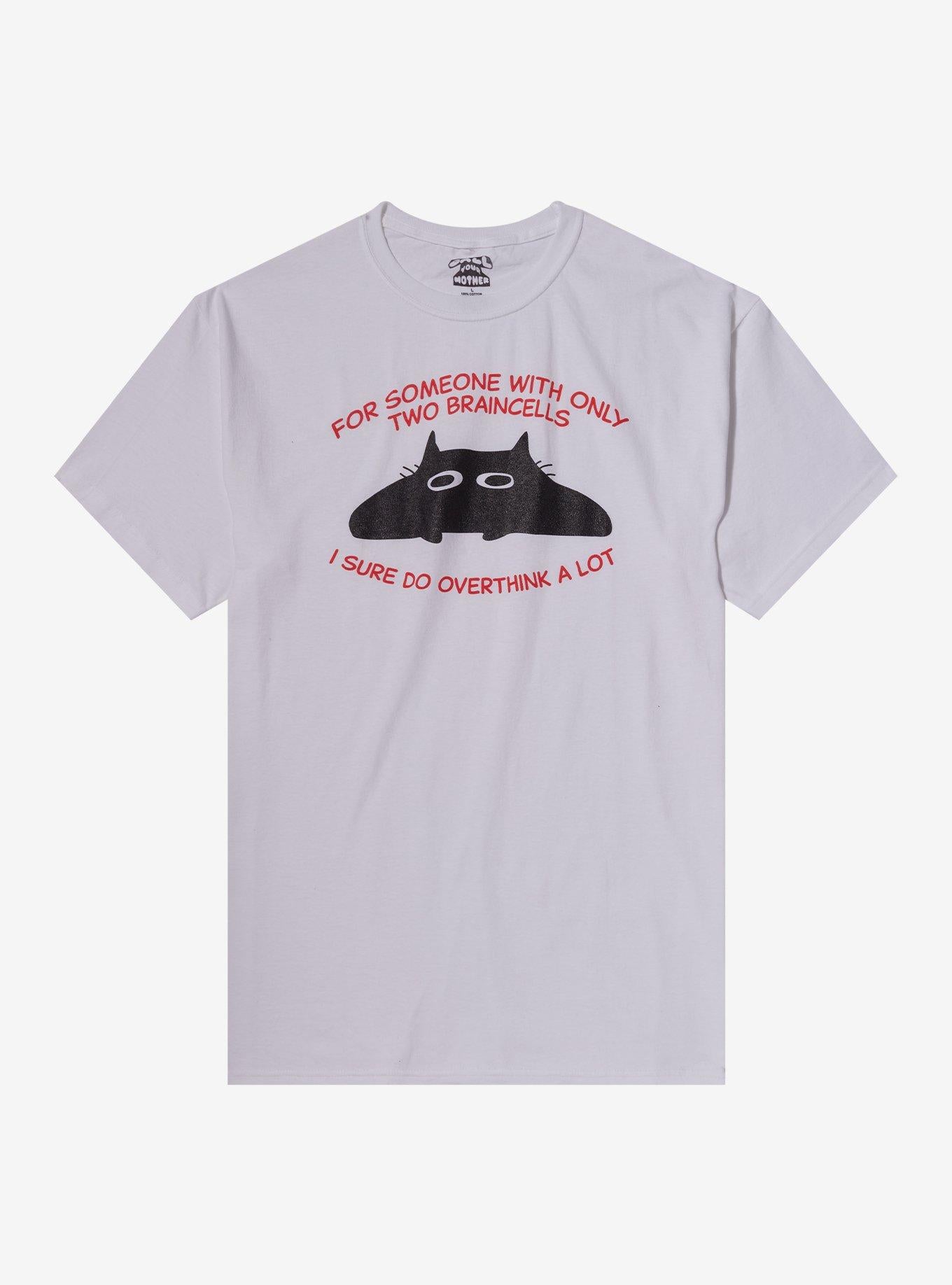 Two Braincells Overthinking T-Shirt By Call Your Mother T-Shirt | Premium Graphic | Top Pick For Fans