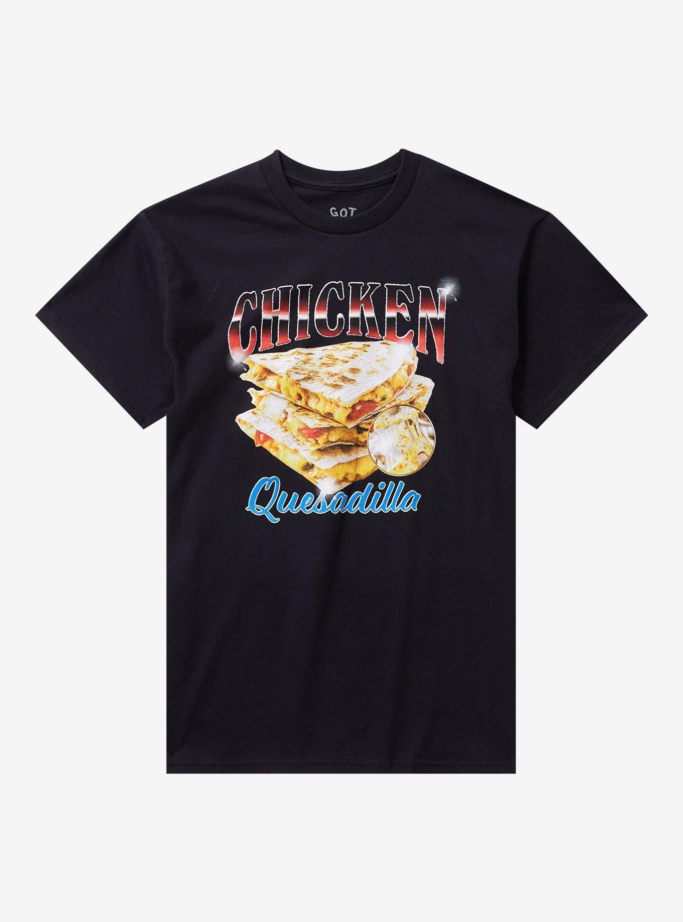 Chicken Quesadilla TShirt By Got Funny Graphic Tee | Graphic Tee | Unisex Shirt | Premium Quality Apparel