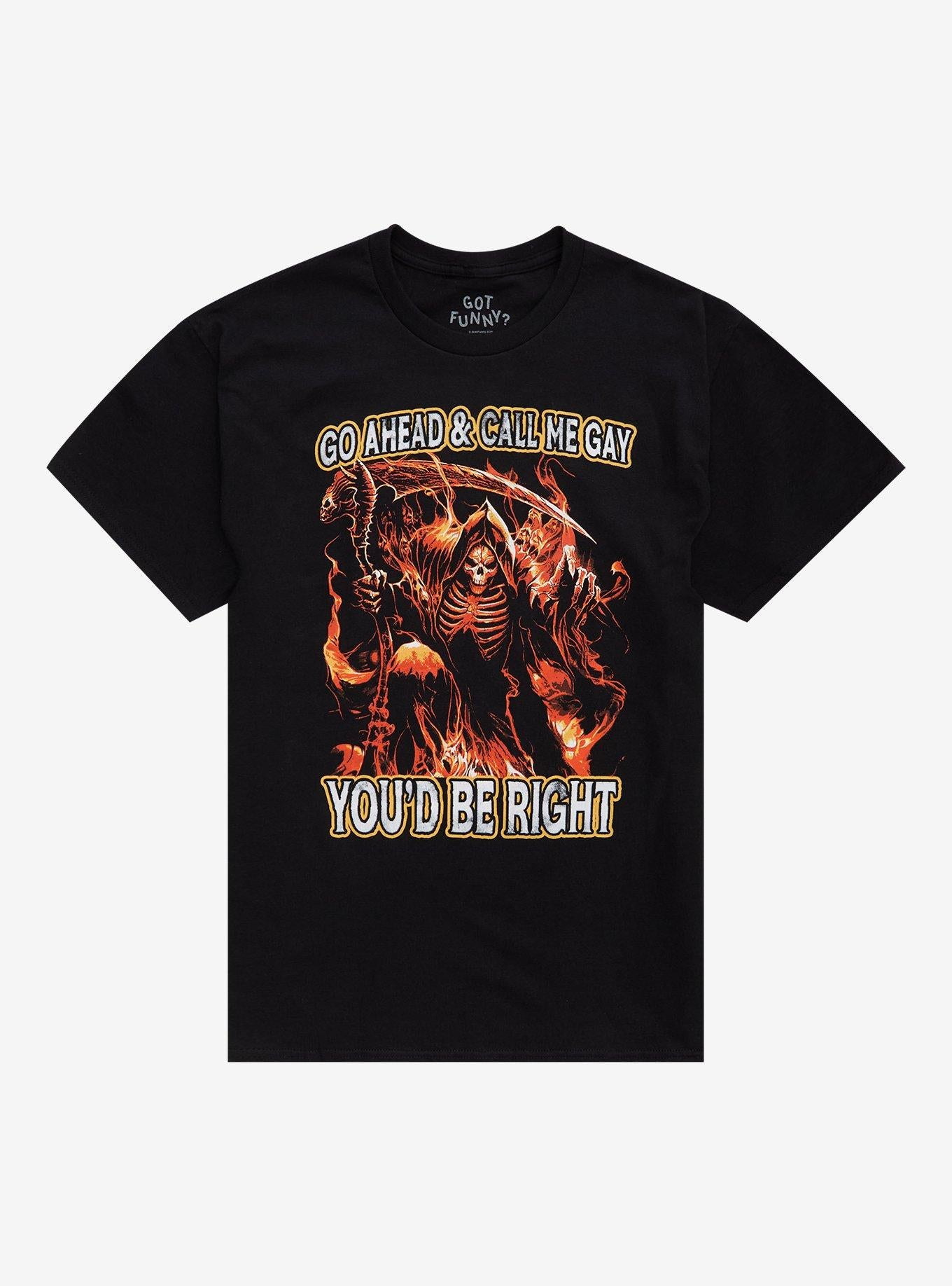 Call Me Gay Skeleton Reaper T-Shirt By Got Funny T-Shirt | Top Trending Artwork | High Demand Item