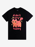 Didnt Cry Today Cat TShirt By Hollyddraws Graphic Tee | Graphic Tee | Unisex Shirt | Top Trending Fashion
