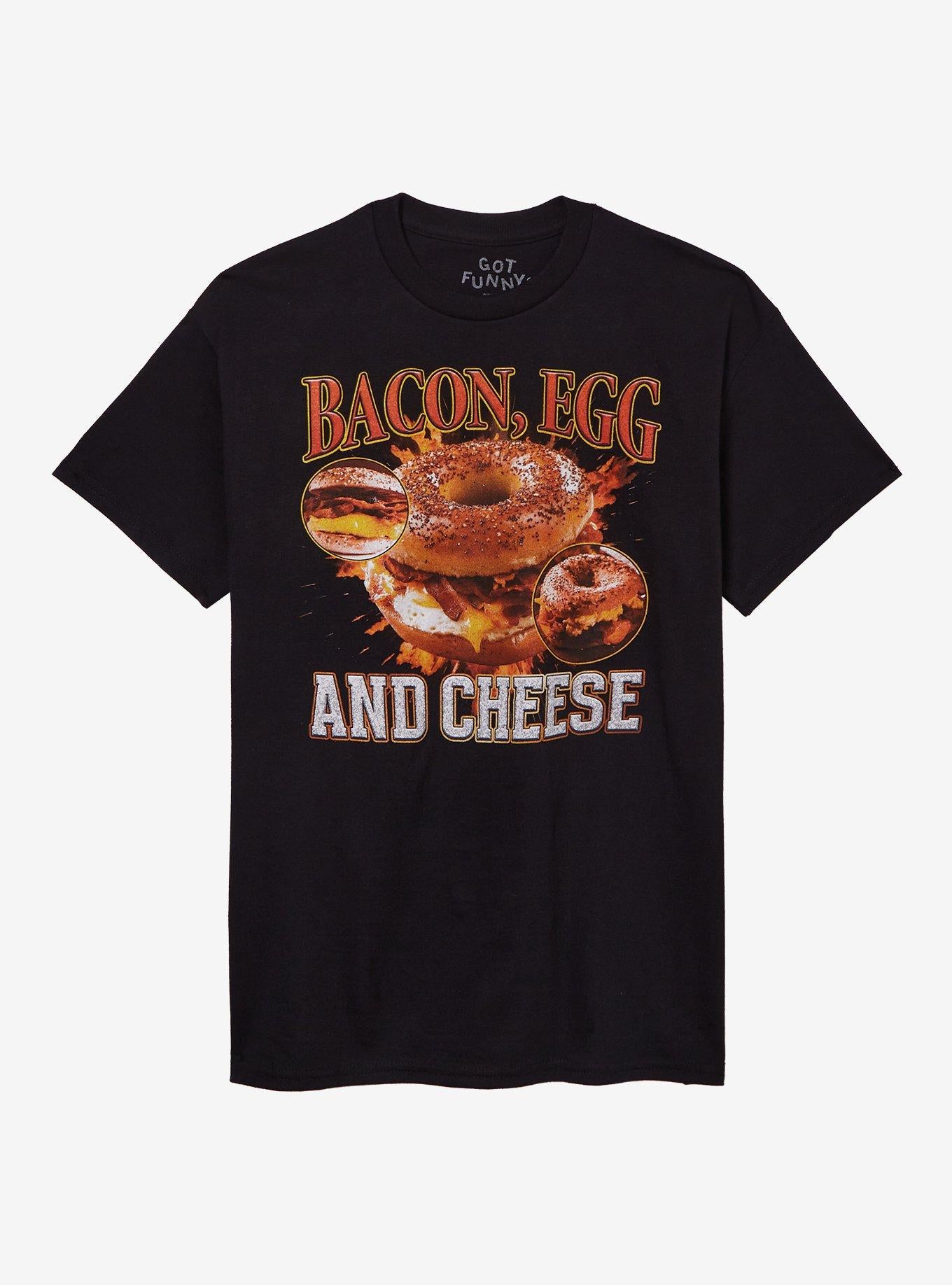 Bacon Egg Cheese T Shirt By Got Funny