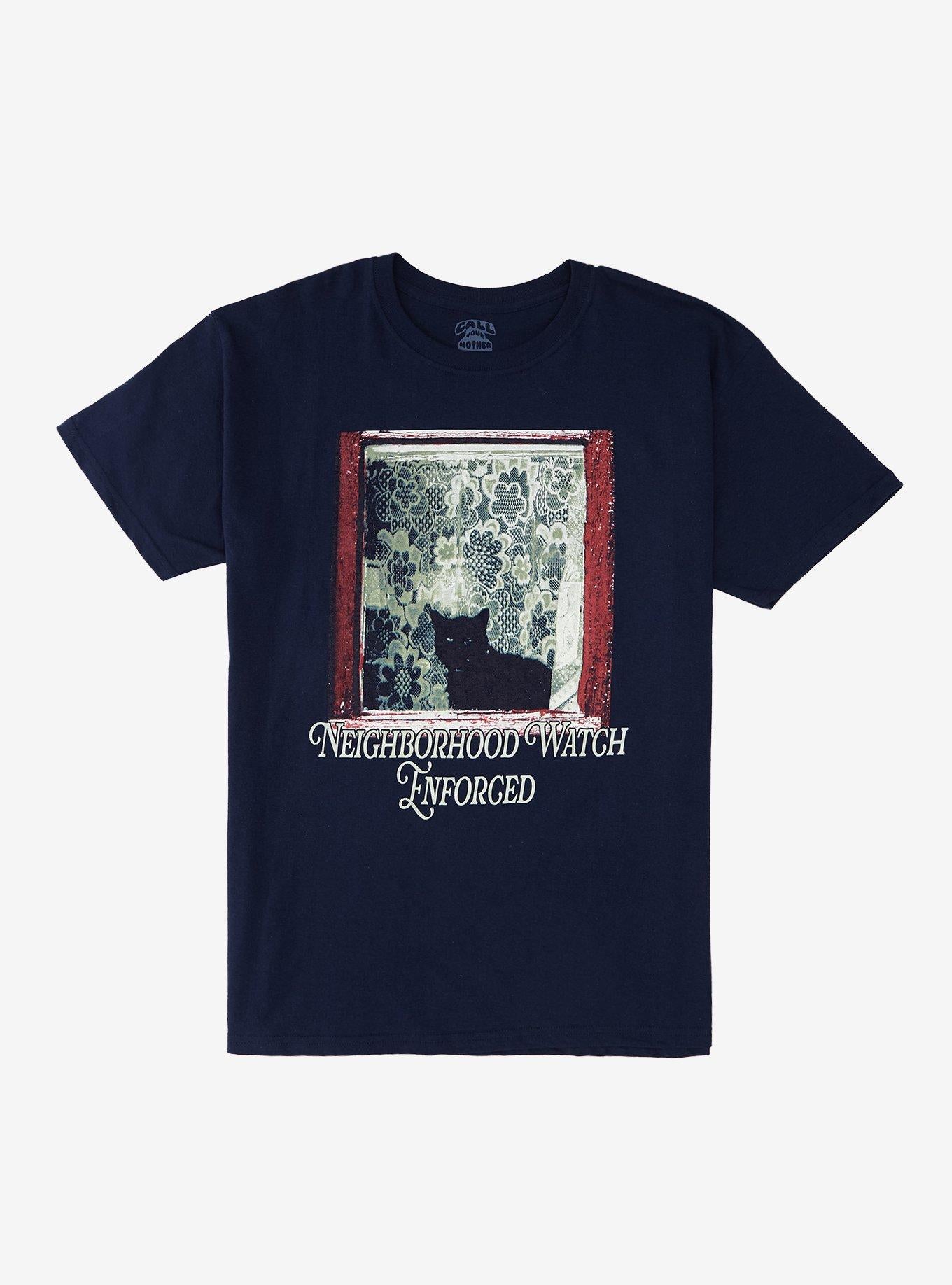 Neighborhood Watch Cat T-Shirt By Call Your Mother T-Shirt | Premium Graphic | Trending Now