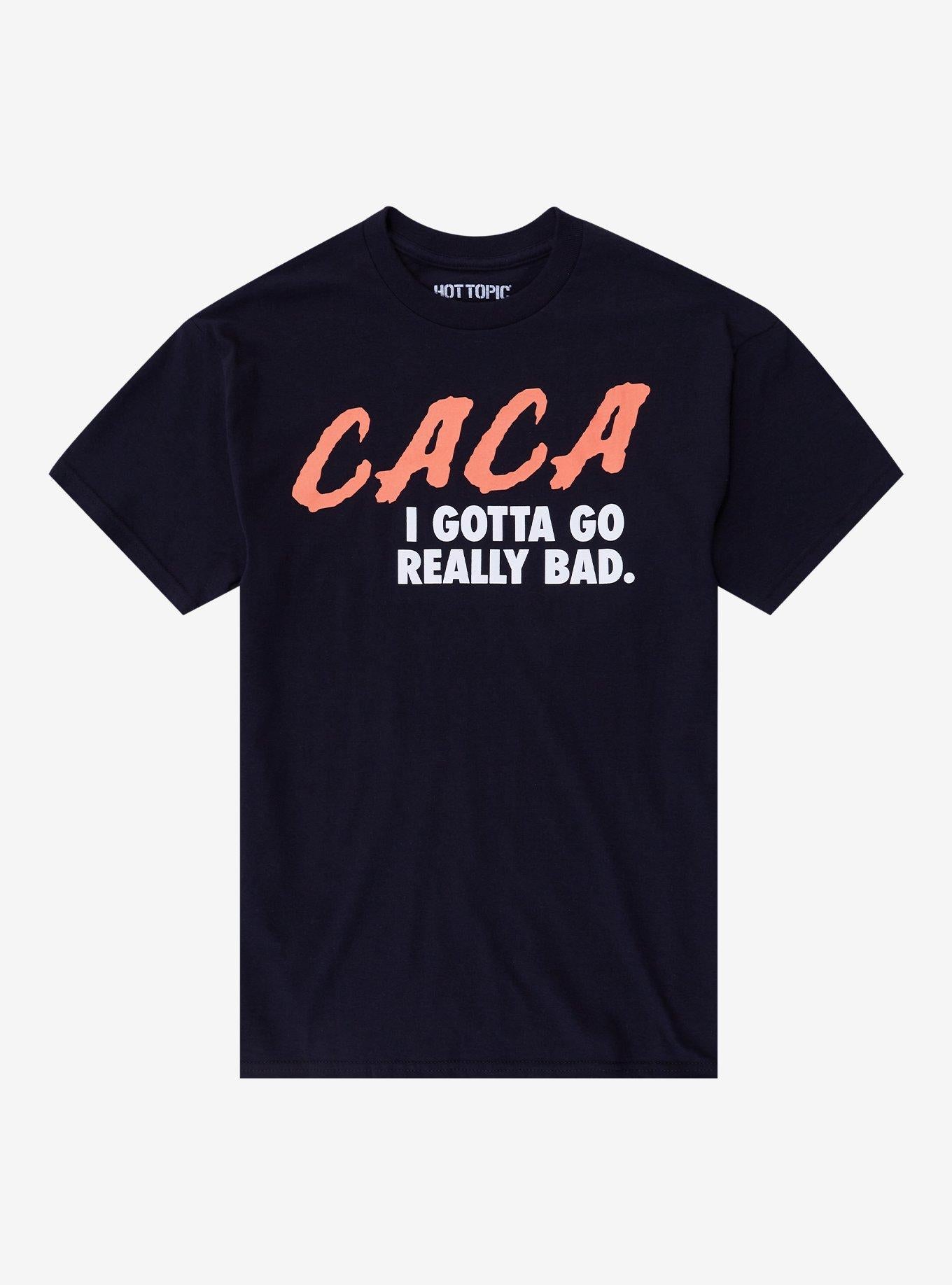CACA I Gotta Go T-Shirt T-Shirt | Best-Selling Design | Top Pick For Fans
