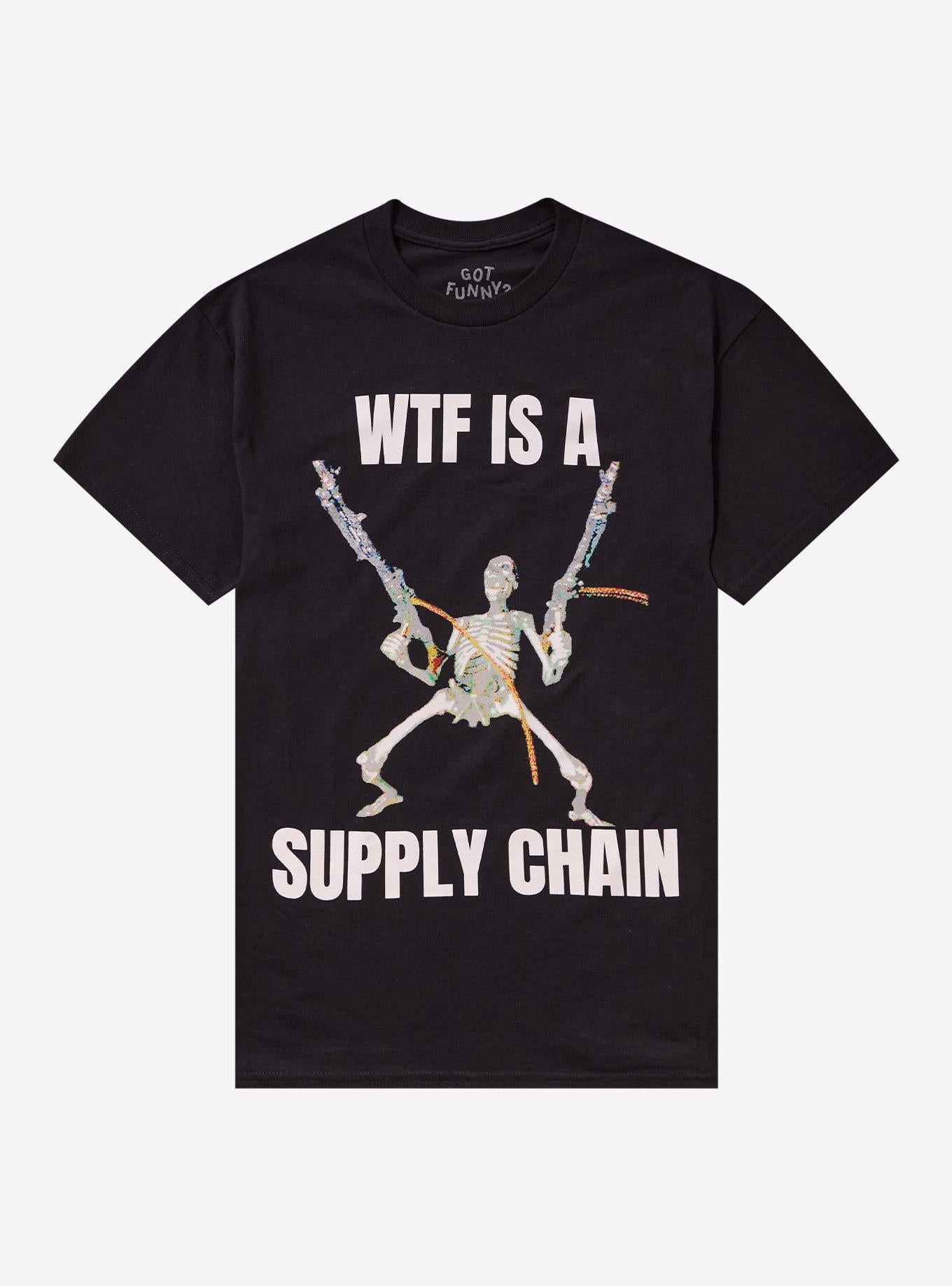 Skeleton Supply Chain TShirt By Got Funny Graphic Tee | Graphic Tee | Unisex Shirt | High-Quality Print