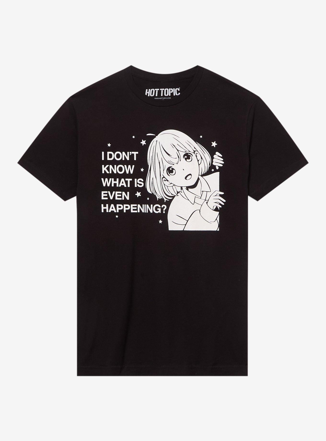 Anime Dont Know Whats Happening TShirt Graphic Tee | Graphic Tee | Unisex Shirt | Perfect Gift for Fans