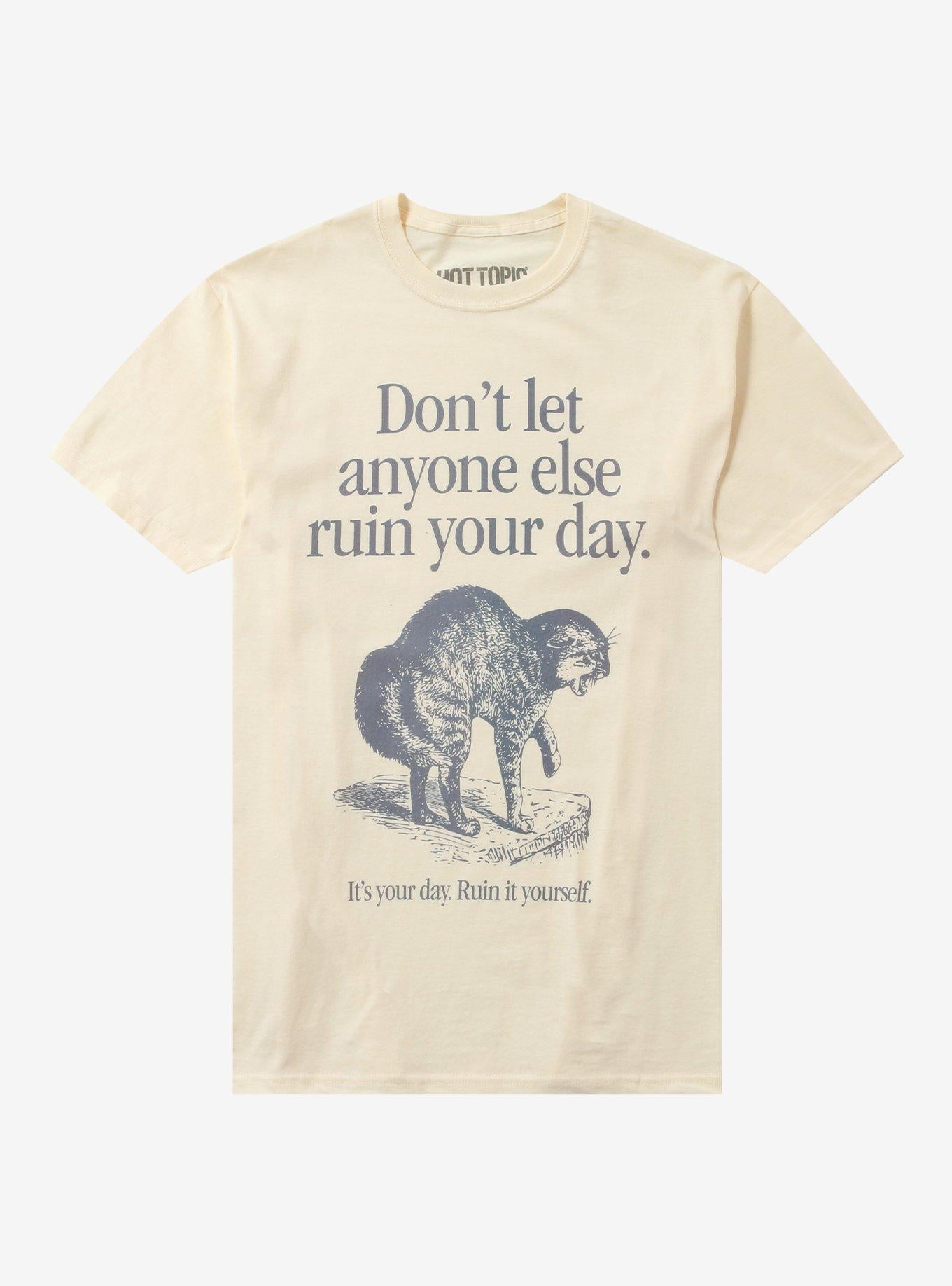 Ruin Your Own Day TShirt Graphic Tee | Graphic Tee | Unisex Shirt | Perfect Gift For Fans