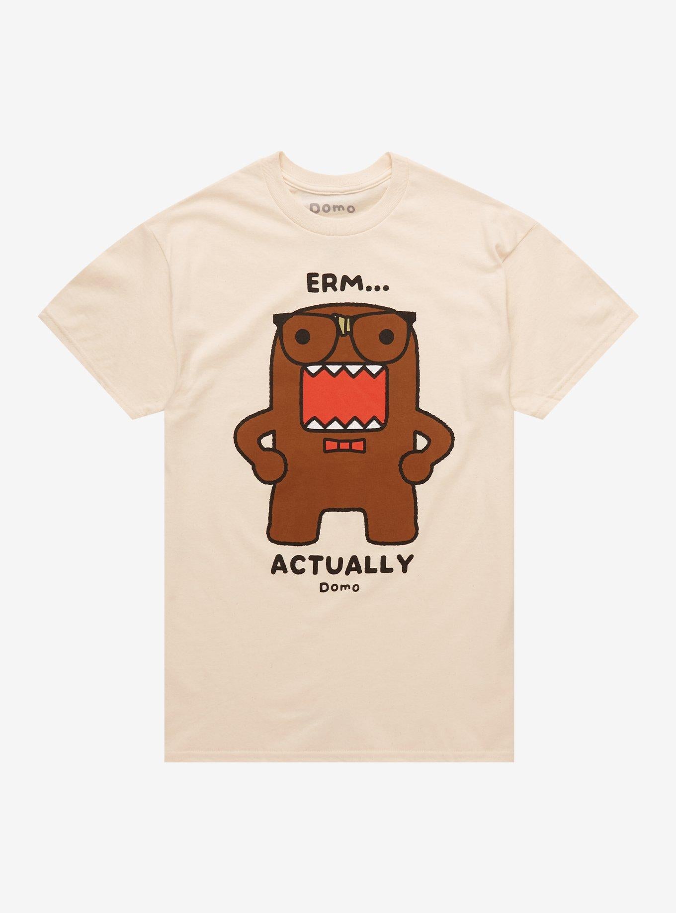 Domo Erm Actually T Shirt