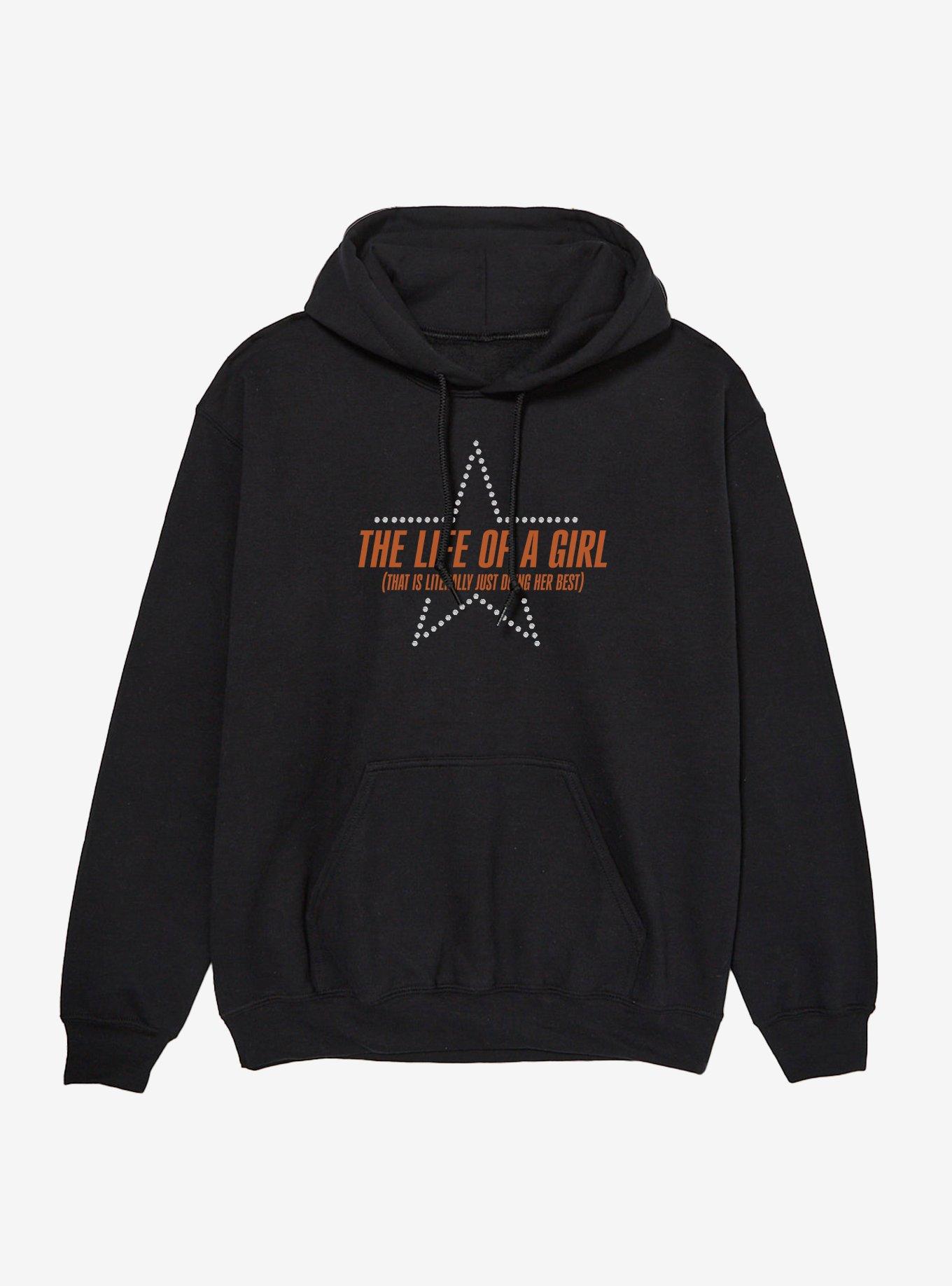 The Life Of A Girl Hoodie
