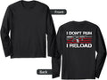 I Dont Run I Reload Funny Gun Rights Pro Guns On Back