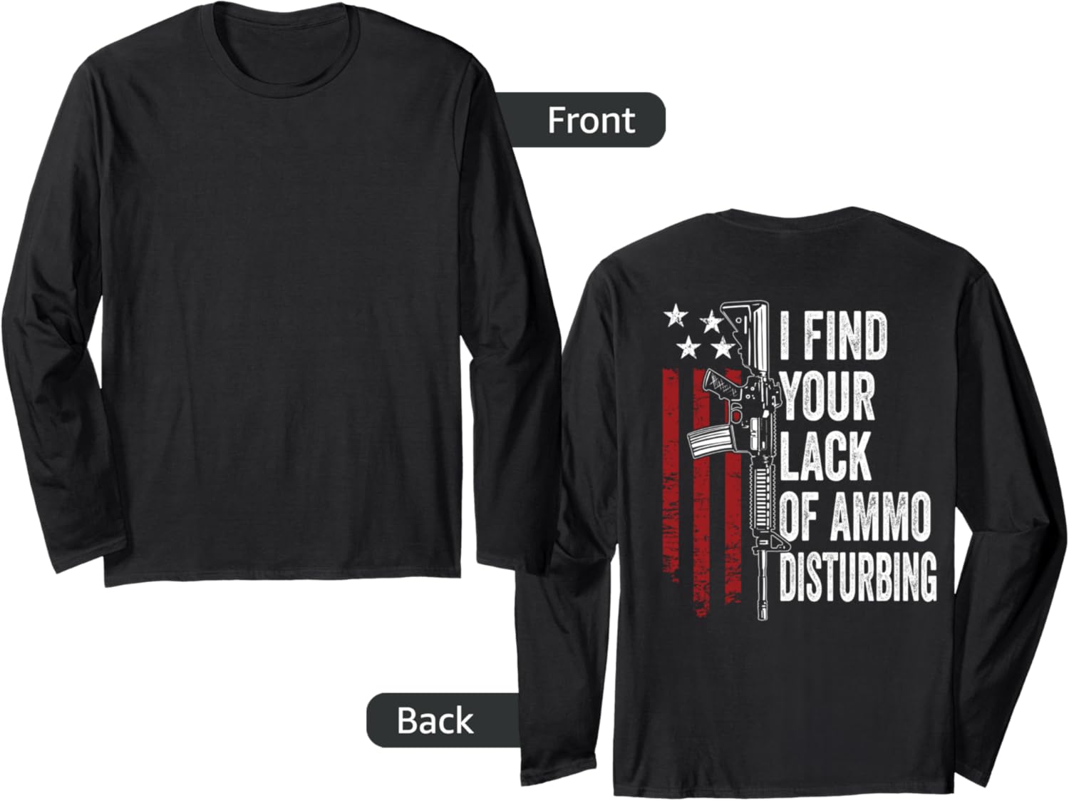 I Find Your Lack Of Ammo Disturbing Funny Gun On Back Long