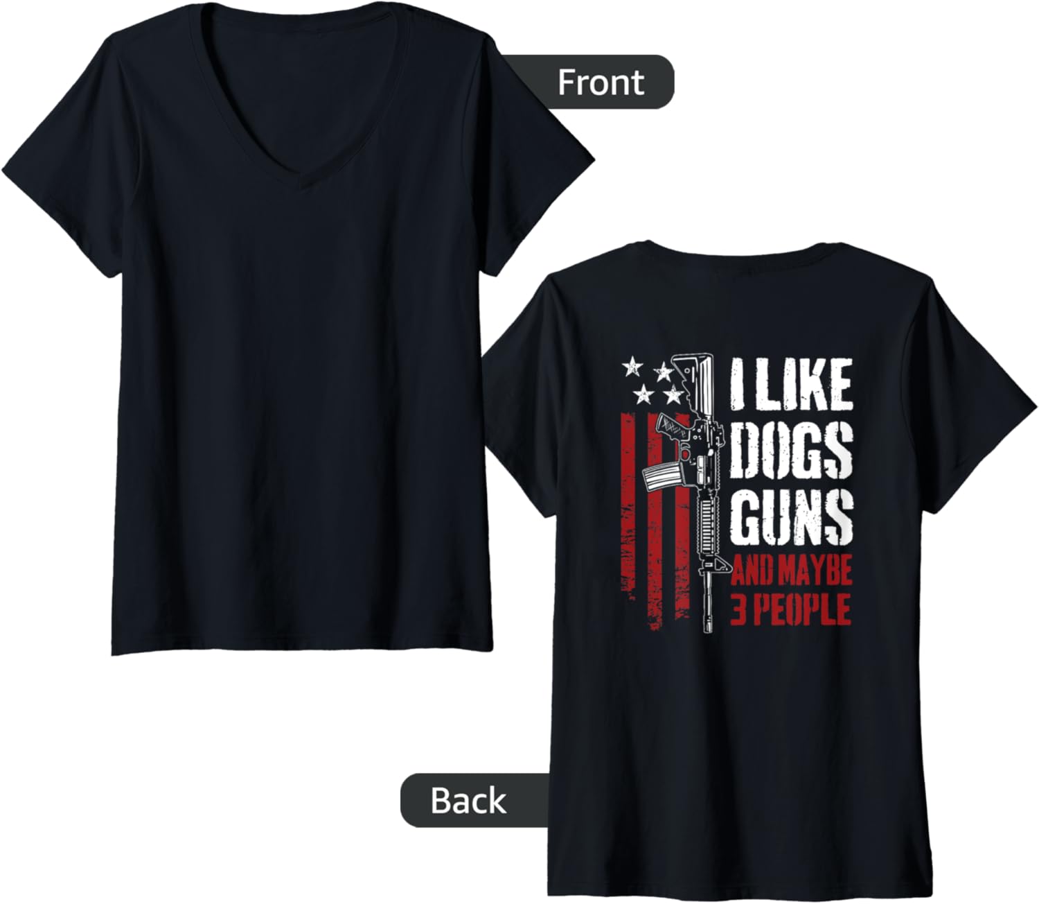 Womens I Like Guns Dogs Maybe 3 People Funny Gun On Back