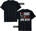 I Love Guns Beer Funny Usa Pro Guns Drinking On Back