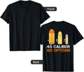 Art On Back Funny 45 Acp Ammo M1911 Gun Lover Gun Right