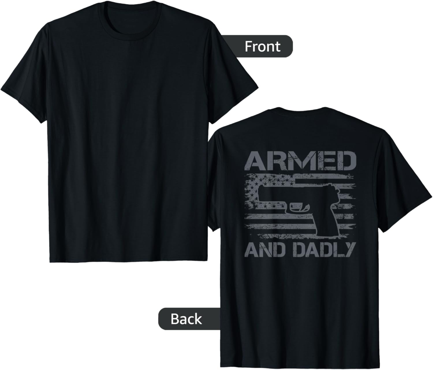 Armed Dadly Funny Fathers Day Gun Owner Dad On Back