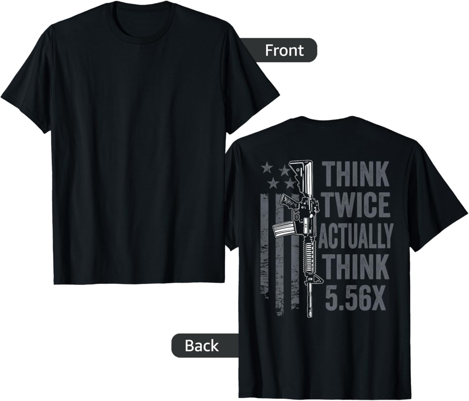 Think Twice Actually Think 5 56 Funny Ar15 Gun Joke Back