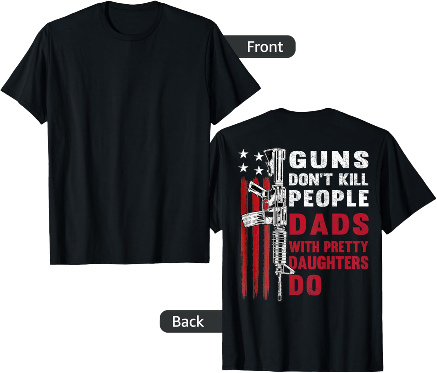 Guns Dont Kill People Dads With Pretty Daughters