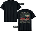 It Only Offends You Until Day It Defends You On Back