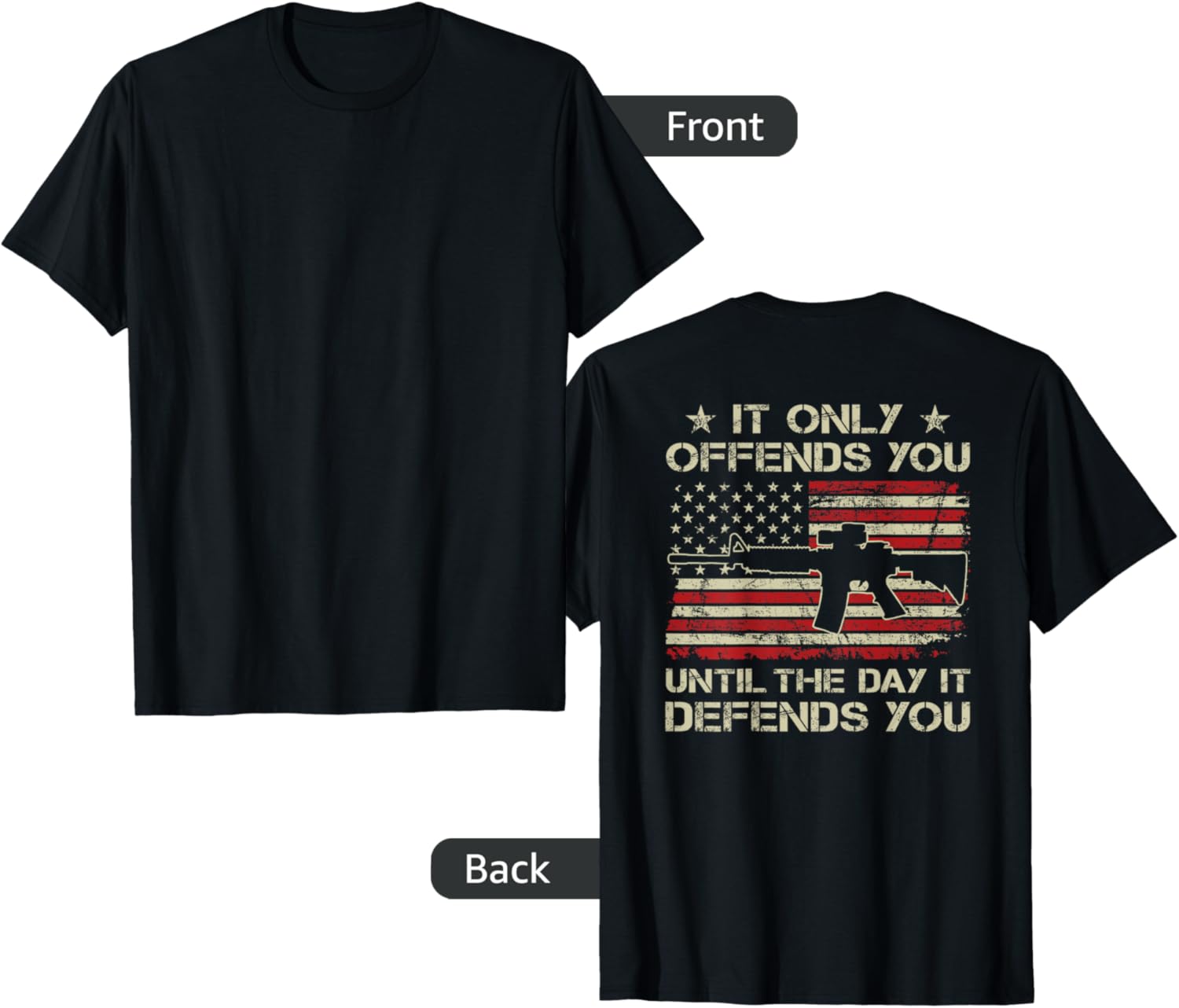 It Only Offends You Until Day It Defends You On Back