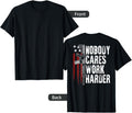 Nobody Cares Work Harder Ar 15 Usa Flag Gun Rights On Back