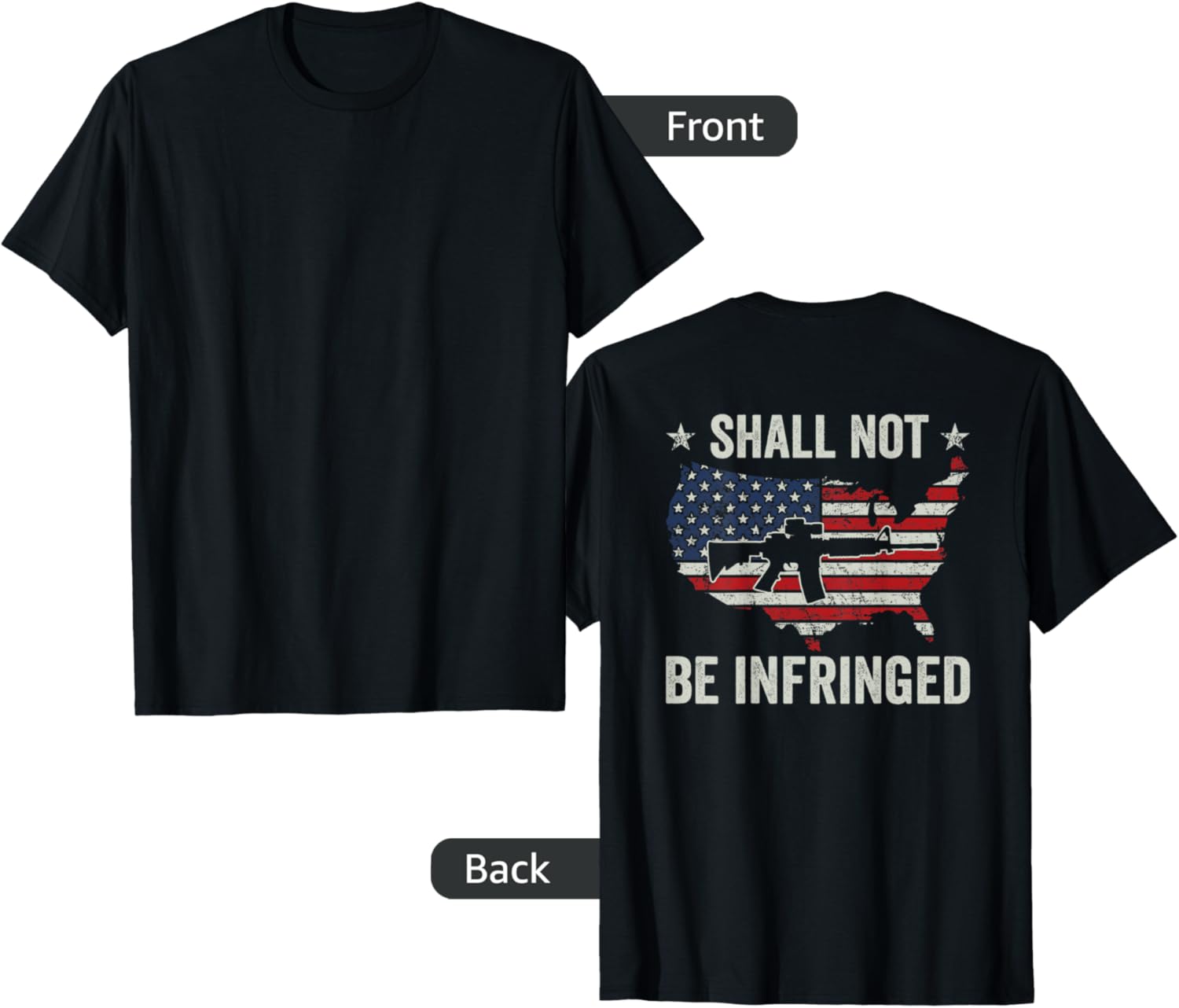 Shall Not Be Infringed Ar15 Usa Pro Gun Rights On Back