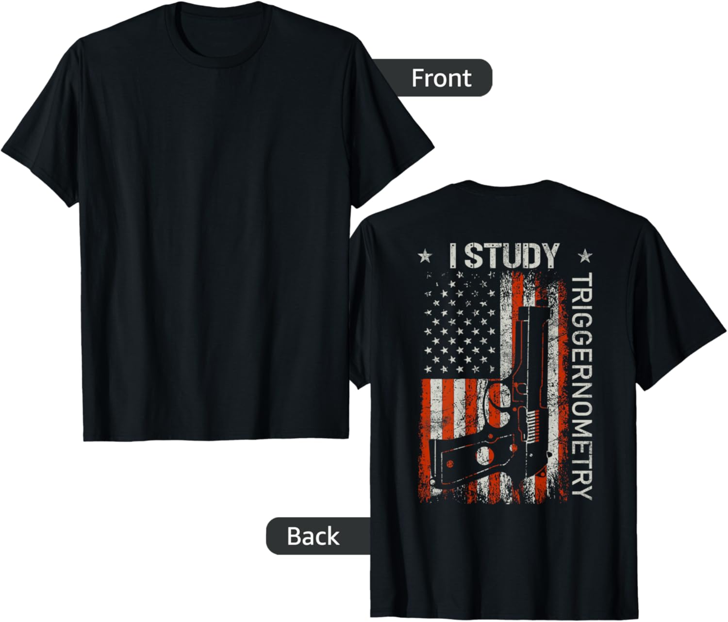 I Study Triggernometry Gun American Flag On Back Men
