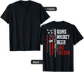Guns Whisky Beer Freedom Funny Drinking Gun On Back