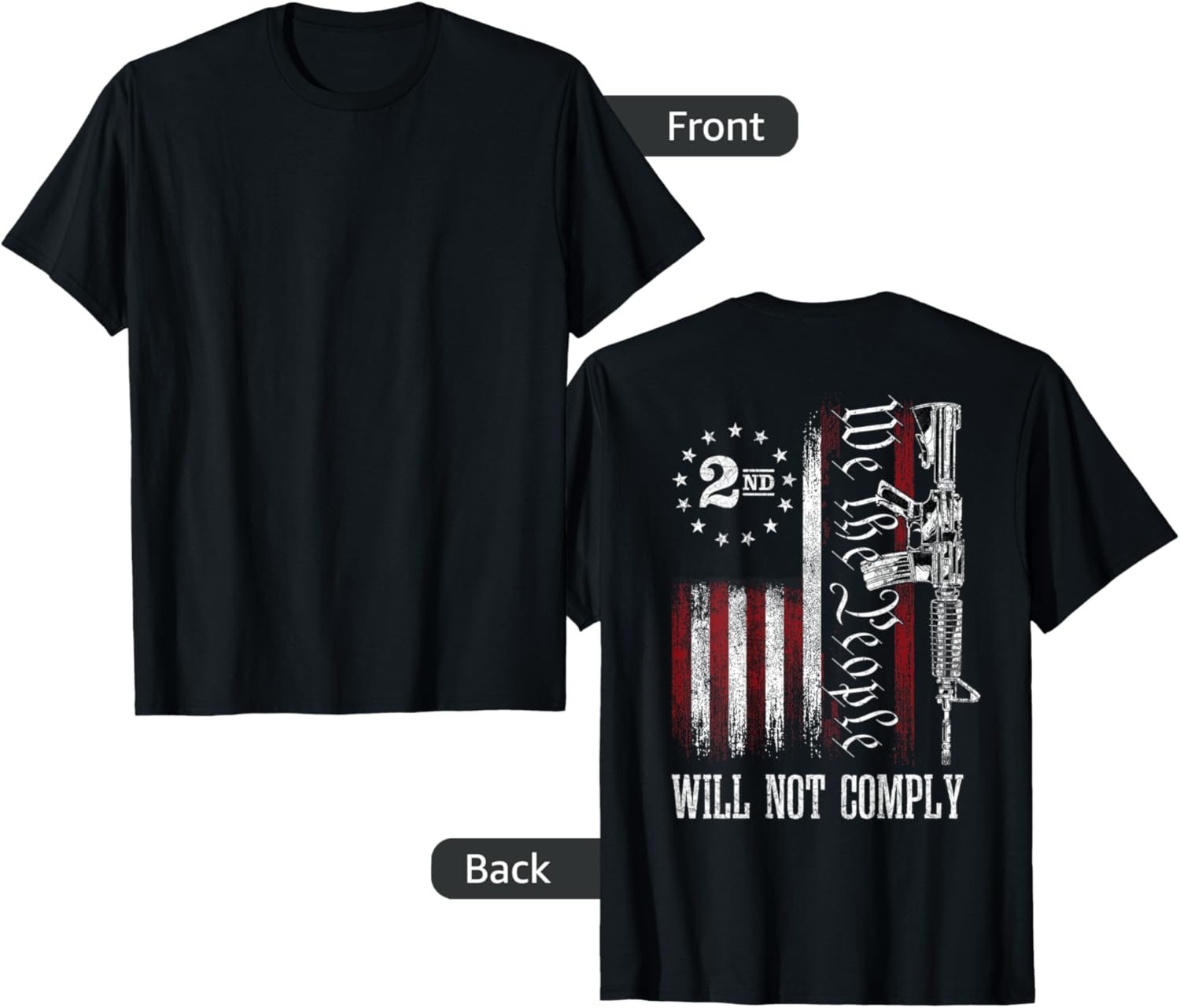 We People Will Not Comply Ar15 Pro Gun Rights 2A On Back