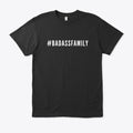 BADASSFAMILY Shirt | Premium Unisex T-Shirt, Trending Graphic Tee