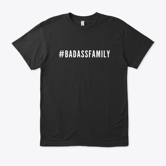 BADASSFAMILY Shirt | Premium Unisex T-Shirt, Trending Graphic Tee