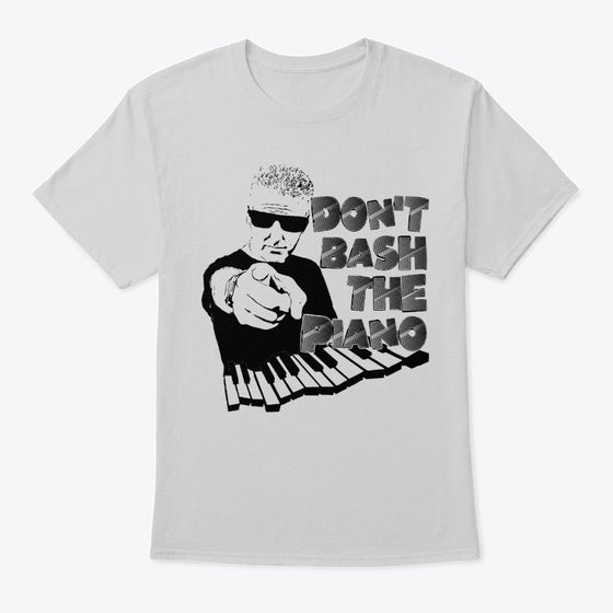 Don't Bash The Piano T-Shirt | Premium Unisex T-Shirt, Trending Graphic Tee