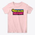 Because Miami Women's Classic Tee
