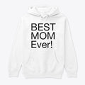 Best Mom Hoodie!
