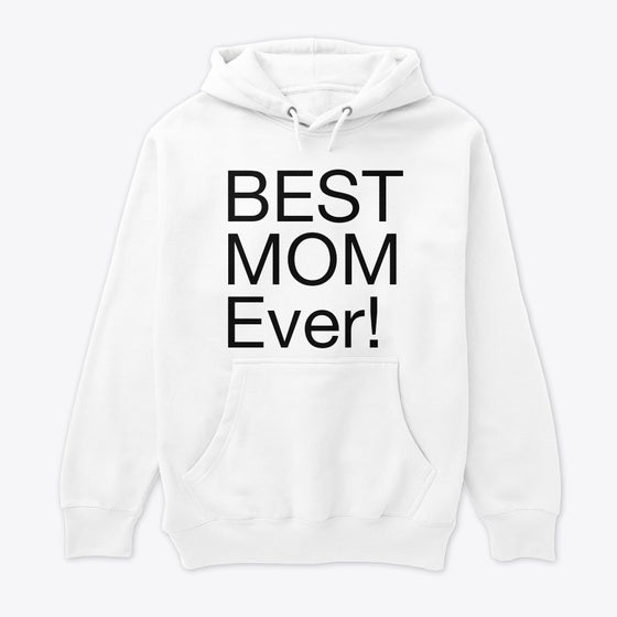Best Mom Hoodie!