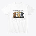 Dogs Make me Happy Humans MMHH | Premium Unisex T-Shirt, Trending Graphic Tee