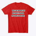 Paused My Game To Be Here | Premium Unisex T-Shirt, Trending Graphic Tee