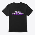 Team Vacation Tee