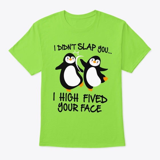 High Fived Your Face | Premium Unisex T-Shirt, Trending Graphic Tee