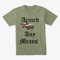 Armed by any means | Anime Graphic T-Shirt for Men Women