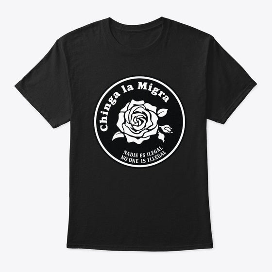 Chinga La Migra, Rose