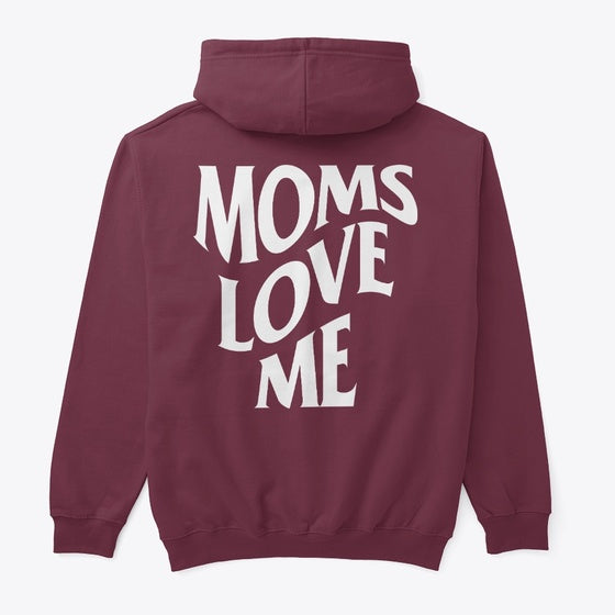 Moms Love Me