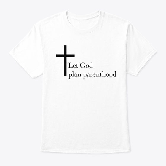 Let God Plan Parenthood