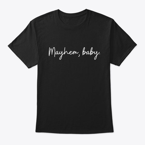 Mayhem, Baby