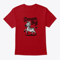 Dream Big | Premium Unisex T-Shirt, Trending Graphic Tee