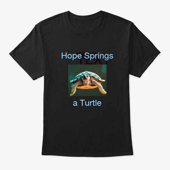 hope springs a turtle | Premium Unisex T-Shirt, Trending Graphic Tee