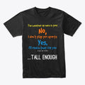 Tall People Questions | Premium Unisex T-Shirt, Trending Graphic Tee