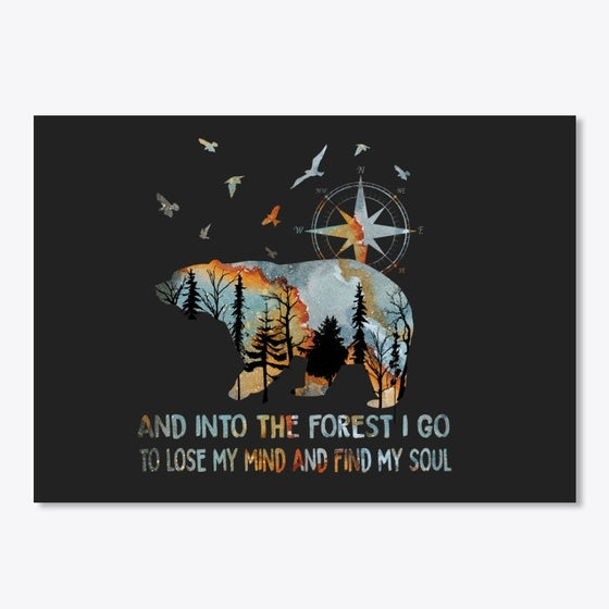 Bear And Into The Forest I Go